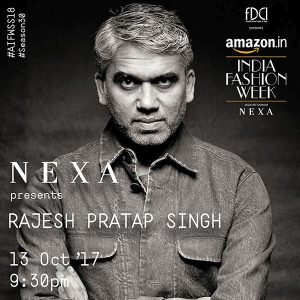 Nexa Show - Rajesh Pratap Singh - AIFW SS18